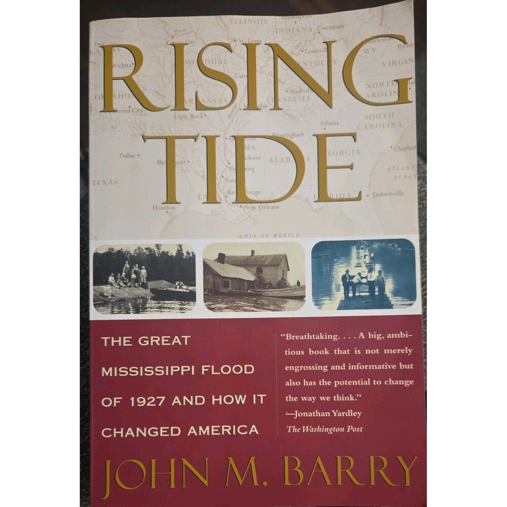 Rising Tide: The Great Mississippi Flood of 1927 and How It Changed America